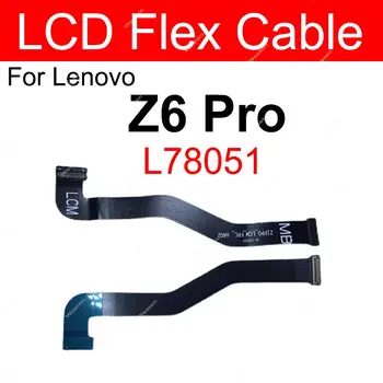 Гъвкав кабел с LCD екран за Lenovo Z6 Pro L78051, смяна на конектор гъвкав кабел за LCD на дисплея